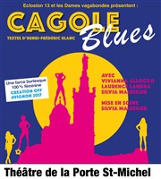 Cagole Blues Thtre de la Porte Saint Michel Affiche