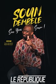 Soun Dembele dans See you soun ! Le Rpublique - Grande Salle Affiche