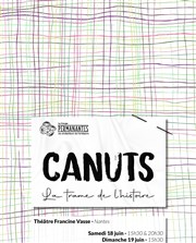 Canuts, la trame de l'histoire Thtre Francine Vasse Affiche