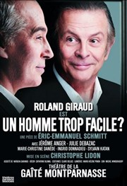 Un homme trop facile | Avec Roland Giraud Gait Montparnasse Affiche
