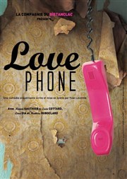 Love Phone Le Complexe Caf-Thtre - salle du bas Affiche