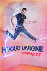 Hugues Lavigne dans Hyperactif La Bote  rire Lille Affiche