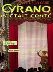 Cyrano m'était conté Caf de la Gare Affiche