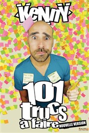 Kenny dans 101 trucs à faire Thtre 100 Noms - Hangar  Bananes Affiche