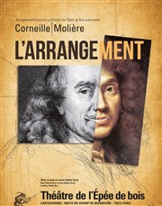 Corneille Molière - L'arrangement Thtre de l'Epe de Bois - Cartoucherie Affiche