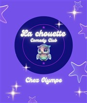 La Chouette Comedy Club Chez Olympe Affiche