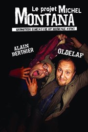 Oldelaf et Alain Berthier | Le Projet Michel Montana L'Impasse Affiche