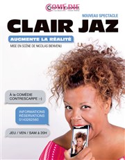 Clair Jaz dans Clair Jaz augmente la réalité La Comdie de Nice Affiche
