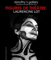 Figures de Théâtre | Laurencine Lot Dorothy's Gallery - American Center for the Arts Affiche