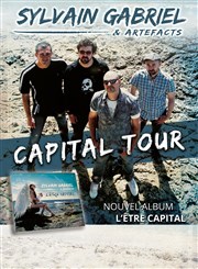 Sylvain Gabriel & Artefacts | Capital Tour Caf Thtre du Ttard Affiche