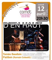 D'En Haut Salle de spectacle du COMDT (Conservatoire Occitan de Musiques et Danses Traditionnelles) Affiche