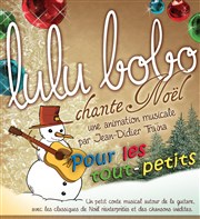 Lulu Bobo chante Noël pour les tout-petits Caf Thtre le Flibustier Affiche