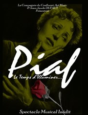 Piaf, le temps d'illuminer Espace Pierre Bachelet Affiche