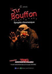 Le tir bouffon - Epopée clownesque Thtre Montmartre Galabru Affiche