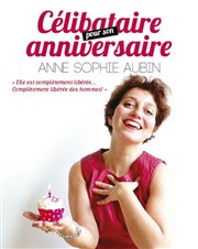 Anne Sophie Aubin dans Célibataire pour son anniversaire Pixel Avignon Affiche