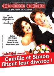 ToizéMoi dans Camille et Simon fêtent leur divorce Thtre Comdie Odon Affiche