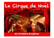 Le Cirque Bouglione de Noël Chapiteau du Cirque de Nol Christiane Bouglione Affiche