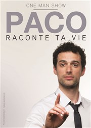 Paco Perez dans Paco raconte ta vie Comedy Palace Affiche