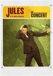 Jules et Le Vilain Orchestra + Invités L'Europen Affiche