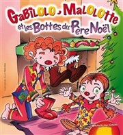 Gabilolo, Malolotte et les bottes du Père Noël Le Thtre de Jeanne Affiche