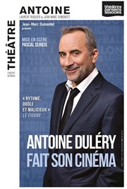 Antoine Dulery dans Antoine Dulery fait son cinéma (mais au théâtre) Thtre Antoine Affiche