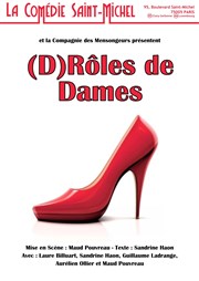 (D)rôles de Dames La Comdie Saint Michel - grande salle Affiche