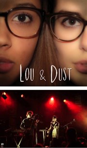 Lou & Dust + Beijing en 1 ère partie La Loge Affiche