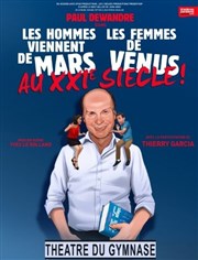 Les hommes viennent de Mars, les femmes de Vénus : au XXIème siècle Petit gymnase au Thatre du Gymnase Marie-Bell Affiche