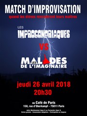 Match d'Improvisation : Les Improcondriaques vs Les malades de l'Imaginaire Caf de Paris Affiche