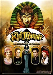 Kid Manoir 2 - La Malédiction du Pharaon Palais des Arts et Congrs d'Issy - PACI Affiche