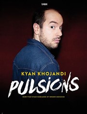 Kyan Khojandi dans Pulsions Palais de la Mditerrane Affiche