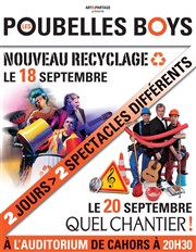 Les Poubelles Boys dans Nouveau recyclage + En chantier Auditorium de Cahors Affiche