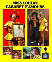 Miss Loulou | Cabaret z'amours Thtre de la Vieille Grille Affiche