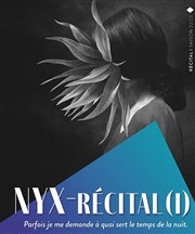Nyx, Récital (I) Les Dchargeurs - Salle La Bohme Affiche