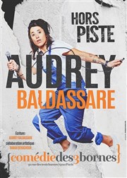Audrey Baldassare dans Hors Piste Comdie des 3 Bornes Affiche