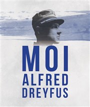 Moi, Alfred Dreyfus Albatros Thtre - Ct Jardin Affiche