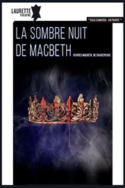 La sombre nuit de Macbeth Laurette Thtre Affiche