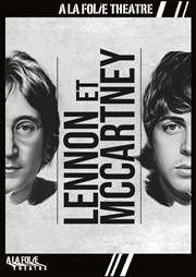 Lennon et McCartney A La Folie Thtre - Petite Salle Affiche