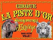 Le Cirque La Piste d'or dans Florilège | - Egletons Le chapiteau La Piste d'Or  Egletons Affiche