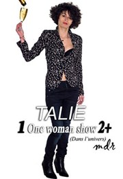 Talie dans 1 one woman show 2+ Thtre des 3 Acts Affiche