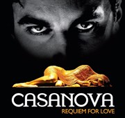 Casanova, Requiem for love Thtre de l'Epe de Bois - Cartoucherie Affiche