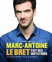 Marc-Antoine Le Bret dans Marc-Antoine Le Bret fait des imitations Salle Rameau Affiche