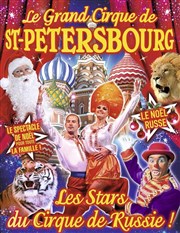 Le Grand Cirque de Noël à Amiens Chapiteau Le Grand Cirque de Saint Petersbourg  Amiens Affiche