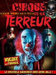 Cirque de la Terreur | - Leers Chapiteau La Piste d'Or  Leers Affiche