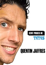 Quentin Jaffrès dans Cent prises de tête Espace Gerson Affiche