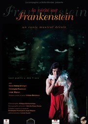 La vérité sur Frankenstein Studio-Thtre de Charenton Affiche