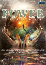Power, le spectacle d'impro Thtre Montmartre Galabru Affiche