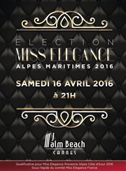 Election Miss Elégance Alpes Maritimes 2016 Palm Beach Casino Affiche