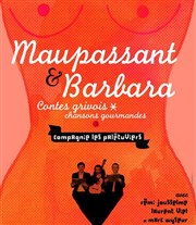 Maupassant et Barbara : Contes grivois chansons gourmandes Thtre Essaion Affiche