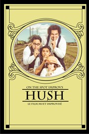 Hush, le Film Muet improvisé Thtre de Nesle - petite salle Affiche